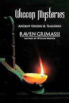 Wiccan Mysteries: Ancient Origins and Teachings