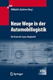 Neue Wege in der Automobillogistik: Die Vision der Supra-Adaptivitaet (VDI-Buch)