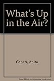 What's up in the air?