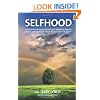 SELFHOOD: A Key to the Recovery of Emotional Wellbeing, Mental Health and the Prevention of Mental Health Problems or A Psychology Self Help Book for Effective Living and Handling Stress