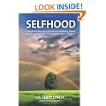 SELFHOOD: A Key to the Recovery of Emotional Wellbeing, Mental Health and the Prevention of Mental Health Problems or A Psychology Self Help Book for Effective Living and Handling Stress