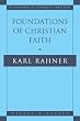 Foundations of Christian Faith: An Introduction to the Idea of Christianity