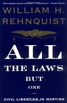 All the Laws but One: Civil Liberties in Wartime