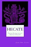 Hecate: Death, Transition and Spiritual Mastery (Second Edition) (Volume 2)