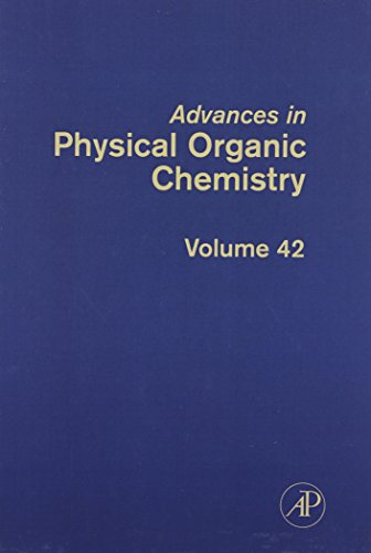 Advances in Physical Organic Chemistry, Volume 42