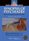 Kaplan and Sadock s Synopsis of Psychiatry- Tenth Edition