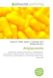 Aripiprazole: Aripiprazole, Atypical antipsychotic, Antidepressant,  Schizophrenia, Bipolar disorder, Major depressive disorder,  Food and Drug Administration ... (United States), Mixed state  (psychiatry)