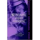 Pocket Manual for Radiographic Anatomy and Positioning by Mary Madigan, Andrea Cornuelle, and Diane Gronefeld