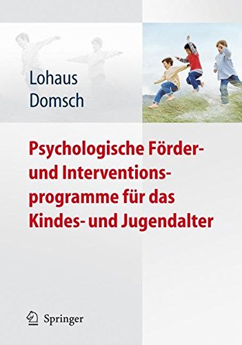 Psychologische Förder- und Interventionsprogramme für das Kindes- und Jugendalter (German Edition)