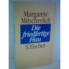 Margarete Mitscherlich: Die friedfertige Frau