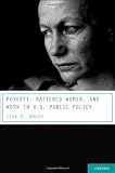 Poverty, Battered Women, and Work in U.S. Public Policy (Interpersonal Violence)