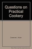 Questions on practical cookery