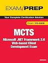 MCTS 70-528 Exam Prep: Microsoft .NET Framework 2.0 Web-based Client Development Exam (Exam Cram 2)