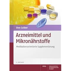 Arzneimittel und Mikron�hrstoffe: Medikationsorientierte Supplementierung