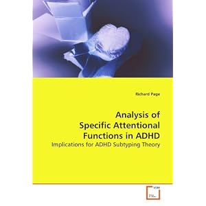 Analysis of Specific Attentional Functions in ADHD: Implications for ADHD Subtyping Theory
