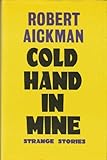 Cold hand in mine : eight strange stories
