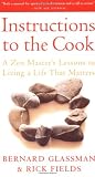 Instructions to the Cook: A Zen Masters Lessons in Living a Life That Matters
