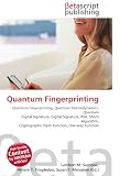 Quantum Fingerprinting: Quantum Fingerprinting, Quantum Electrodynamics, Quantum Digital Signature, Digital Signature, RSA, Shor's Algorithm, Cryptographic Hash Function, One-way Function