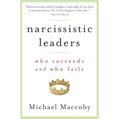 Narcissistic Leaders: Who Succeeds and Who Fails