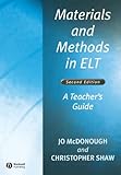 Materials and Methods in ELT: A Teacher's Guide (Applied Language Studies)
