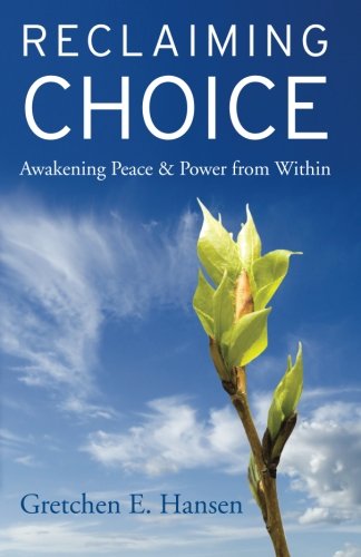 Reclaiming Choice: Awakening Peace and Power from Within