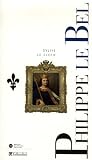 Philippe IV le Bel : Et les derniers Capétiens