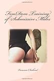 FemDom Training of Submissive Males