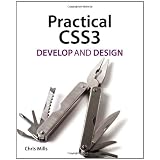 Practical CSS3: Develop and Design