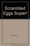 Scrambled Eggs Super!