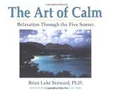 The Art of Calm: Relaxation Through the Five Senses