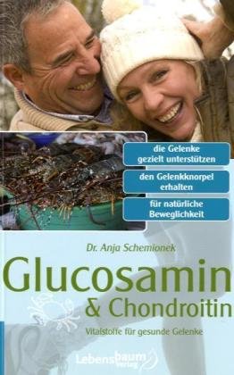 Kamphausen Glucosamin und Chondroitin: Vitalstoffe f&uuml;r gesunde Gelenke
