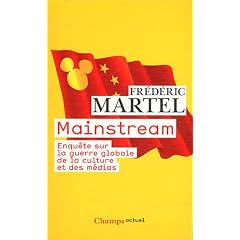 Mainstream : Enqu�te sur la guerre globale de la culture et des m�dias