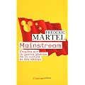 Mainstream : Enqu�te sur la guerre globale de la culture et des m�dias