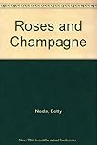 Roses and champagne