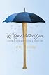 My Most Excellent Year: A Novel of Love, Mary Poppins, and Fenway Park