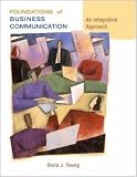 Foundations of Business Communication: An Integrative Approach