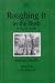 Roughing it in the Bush, or, Life in Canada (Centre for Editing Early Canadian Texts)