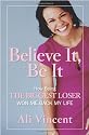 Believe It, Be It: How Being the Biggest Loser Won Me Back My Life
