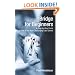 Bridge for Beginners: A Step-by-Step Guide to One of the Most Challenging Card Games