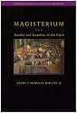 Magisterium: Teacher and Guardian of the Faith