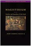 Magisterium: Teacher and Guardian of the Faith