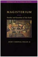 Magisterium: Teacher and Guardian of the Faith