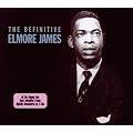 The Definitive Elmore James