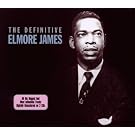 The Definitive Elmore James