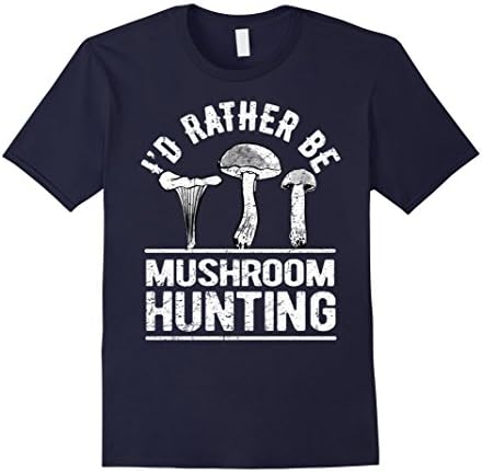 Men's I'd Rather Be Mushroom Hunting Shirt: Hunter Gift T-Shirt XL Navy
