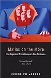 Mafias on the Move: How Organized Crime Conquers New Territories