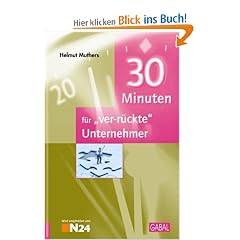 30 Minuten f�r ver-r�ckte Unternehmer