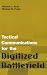 Tactical Communications for the Digitized Battlefield