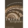 Twisted Scriptures: Breaking Free from Churches That Abuse