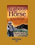 Its Not About the Horse: Its About Overcoming Fear and Self-Doubt